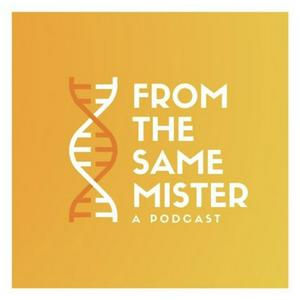 From the Same Mister