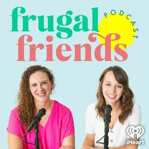 Listen to Frugal Friends Podcast in the App