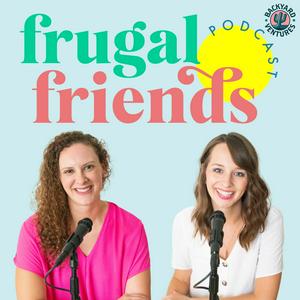 Frugal Friends Podcast