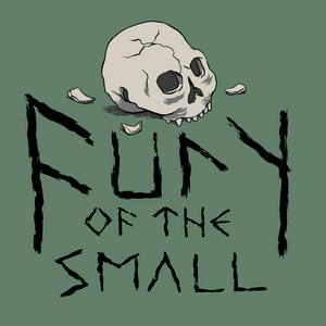 Fury of the Small