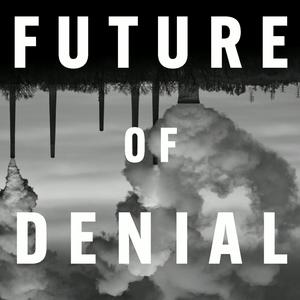 Listen to Future of Denial in the App