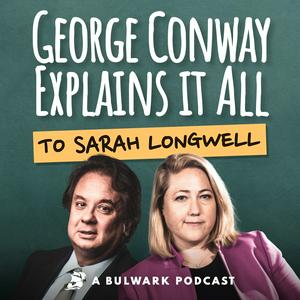 George Conway Explains It All (To Sarah Longwell)