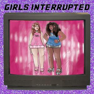 Girls Interrupted