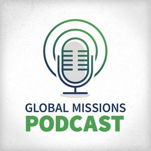 Listen to Global Missions Podcast in the App