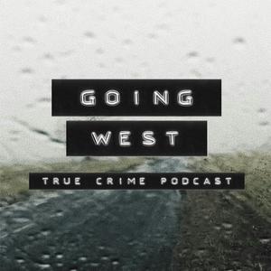 Listen to Going West: True Crime in the App