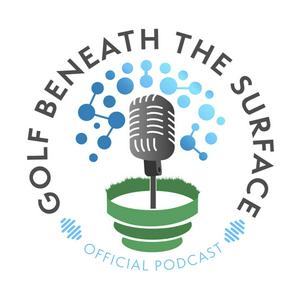 Listen to Golf Beneath The Surface in the App