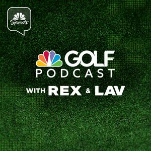 Listen to Golf Channel Podcast with Rex & Lav in the App