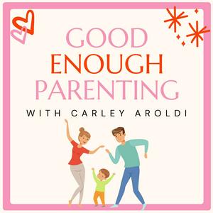 Listen to Good Enough Parenting in the App