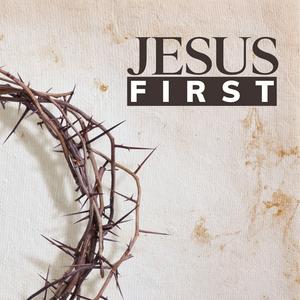 Listen to Jesus First in the App