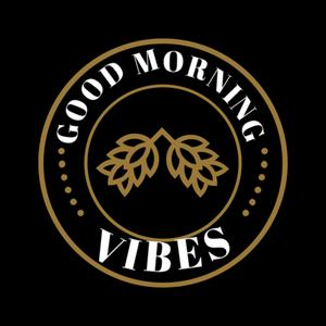 Good morning vibes