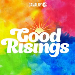 Listen to Good Risings in the App