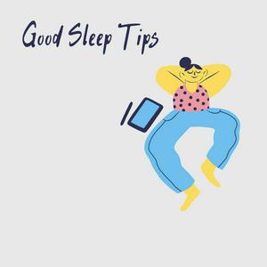 Listen to Good Sleep Tips in the App
