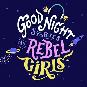 Listen to Good Night Stories for Rebel Girls in the App