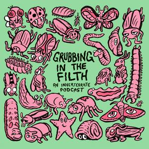 Listen to Grubbing In The Filth: An Invertebrate Podcast in the App