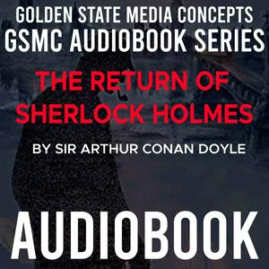 Listen to GSMC Audiobook Series: The Return of Sherlock Holmes by Sir Arthur Conan Doyle in the App