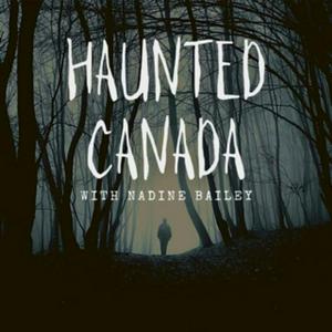Haunted Canada: Ghost stories and the unexplained