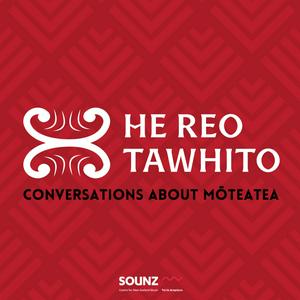 Listen to He Reo Tawhito: Conversations about Mōteatea in the App