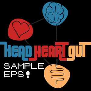 Listen to Head Heart Gut Sample Episodes in the App