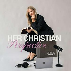 Listen to Her Christian Perspective in the App