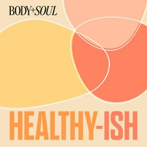 Listen to Healthy-ish in the App