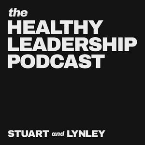 Healthy Leadership with Stuart and Lynley Allan