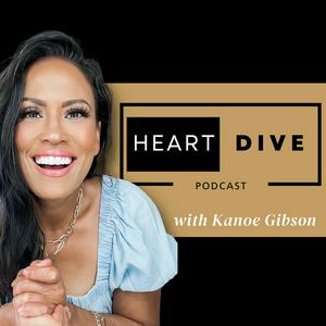 Listen to Heart Dive with Kanoe Gibson in the App