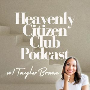 Listen to Heavenly Citizen Club in the App