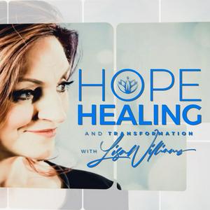 Hope, Healing & Transformation with Lisa Williams