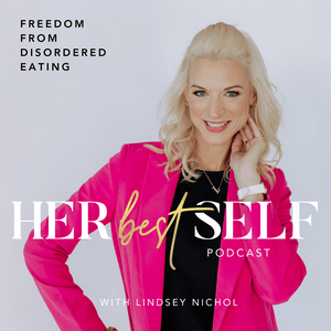 Her Best Self: Freedom from Disordered Eating, Body Obsession & Perfectionism