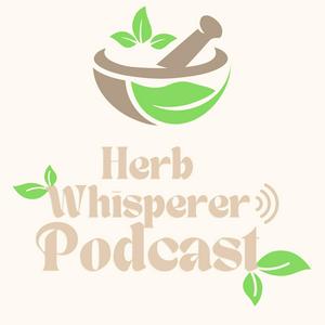 Listen to Herb Whisperer Podcast in the App