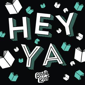 Listen to Hey YA in the App