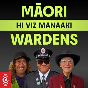 Hi Viz Manaaki: Māori Wardens
