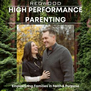High Performance Parenting | Family Values, Christian Home, Mindset,