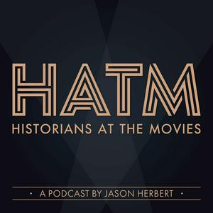 Listen to Historians At The Movies in the App