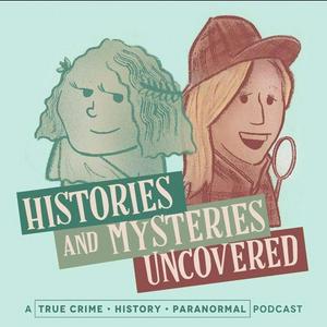 Histories and Mysteries Uncovered