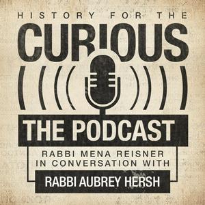 Listen to History for the Curious - The Jewish History Podcast in the App