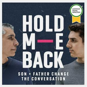 Listen to Hold Me Back: Son and Father Change the Conversation in the App