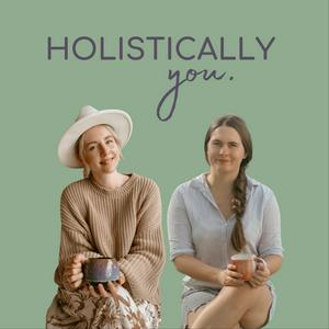 Holistically You