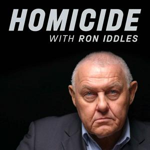 Listen to Homicide with Ron Iddles in the App