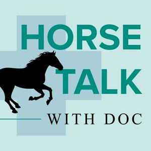 Listen to Horse Talk with Doc in the App