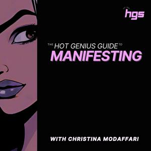 Listen to The Hot Genius Guide To Manifesting in the App