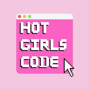 Listen to Hot Girls Code in the App