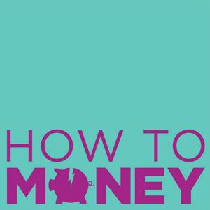 Listen to How To Money in the App