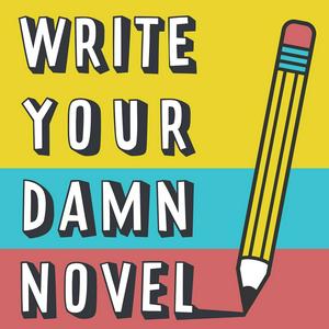 Listen to Write Your Damn Novel: A podcast about writing a book in a month in the App