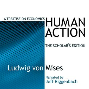 Listen to Human Action: A Treatise on Economics in the App