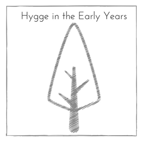 Hygge in the Early Years