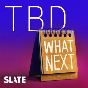 Listen to What Next: TBD | Tech, power, and the future in the App