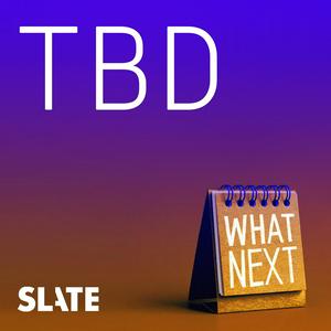 Listen to What Next: TBD | Tech, power, and the future in the App