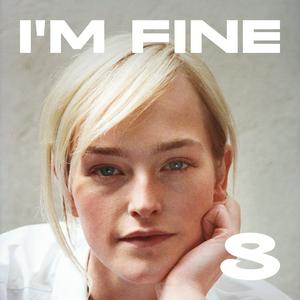 Listen to I'm Fine in the App