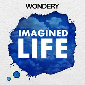 Listen to Imagined Life in the App